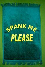 SPANK ME PLEASE - Crying Towel   $9.95