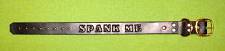 Leather Collar - SPANK ME - A Heavy Collar / Strap - Check This Out - $24.95