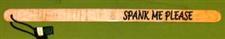 Naughty Stick ~ SPANK ME PLEASE - 24"  $14.95