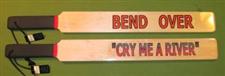 Maple "CRY ME A RIVER"  &  "BEND OVER" two sided - 2 1/2"  x  24" x 1/2"  $25.99