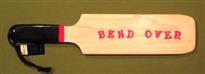 Poplar "BEND OVER" Paddle ~ 3 1/2" x 16" x 1/2"  $15.95