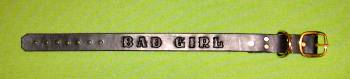 Leather Collar - BAD GIRL - A Heavy Collar / Strap - Check This Out - $19.95