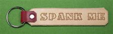 Key Chain  -   "SPANK ME"  Long Russet    Only ...