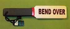 Bend Over - NOW  Double Sided Paddle - 12" x 2 1/2" x 1/2"   $15.99